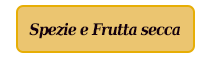 Spezie e Frutta Secca